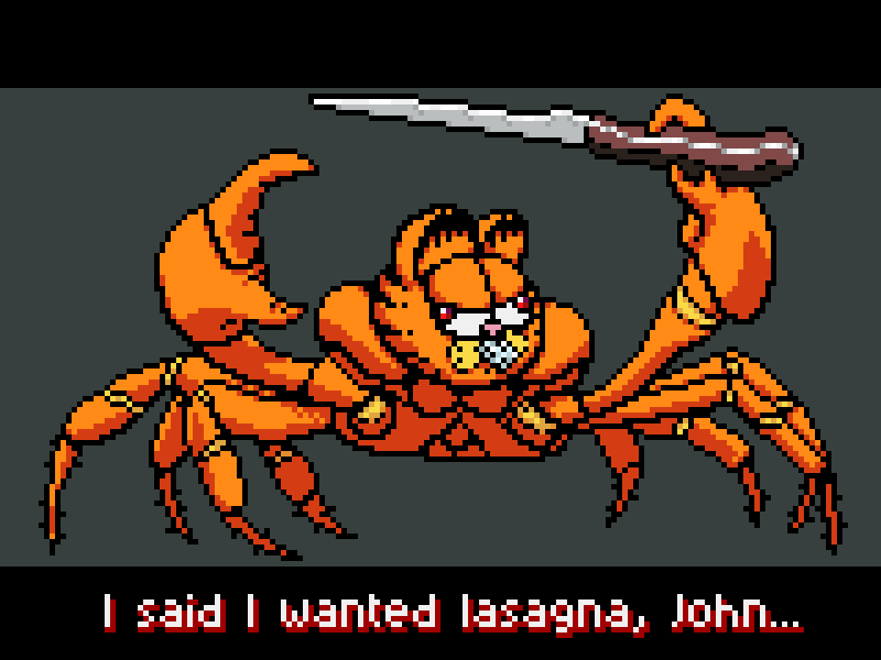Pixel art crab with Garfield's head. It is holding a knife. It is saying "I said I wanted lasagna, John..."